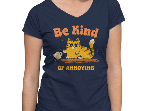 Be Kind Of Annoying