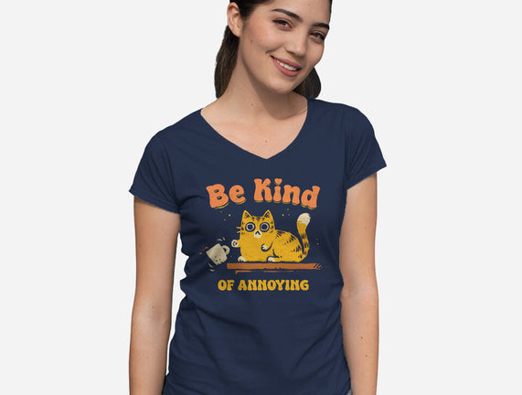 Be Kind Of Annoying