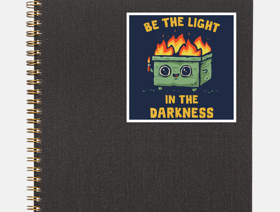 Be The Light In The Darkness