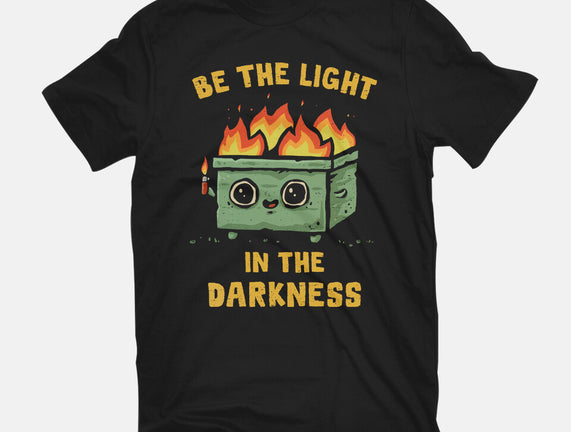 Be The Light In The Darkness
