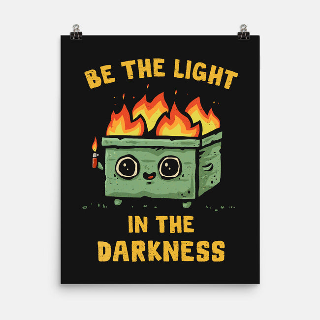 Be The Light In The Darkness-None-Matte-Poster-kg07