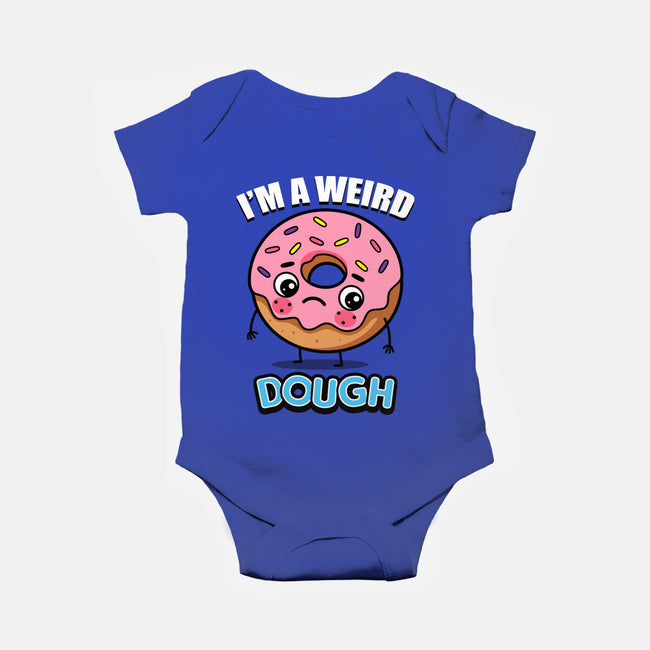 I'm A Weird Dough-Baby-Basic-Onesie-Boggs Nicolas