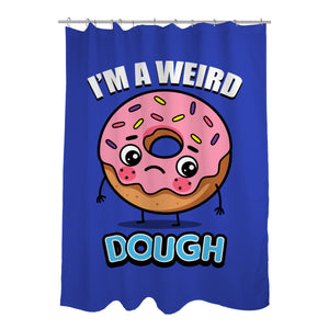 I'm A Weird Dough