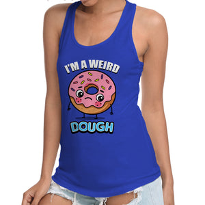 I'm A Weird Dough
