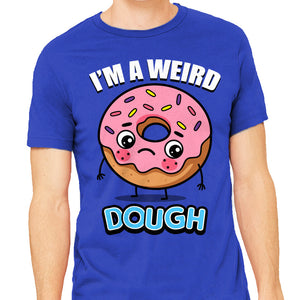 I'm A Weird Dough