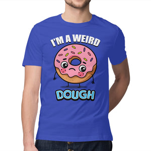 I'm A Weird Dough