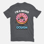 I'm A Weird Dough-Mens-Premium-Tee-Boggs Nicolas