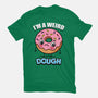I'm A Weird Dough-Mens-Basic-Tee-Boggs Nicolas