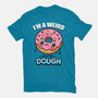 I'm A Weird Dough-Womens-Fitted-Tee-Boggs Nicolas