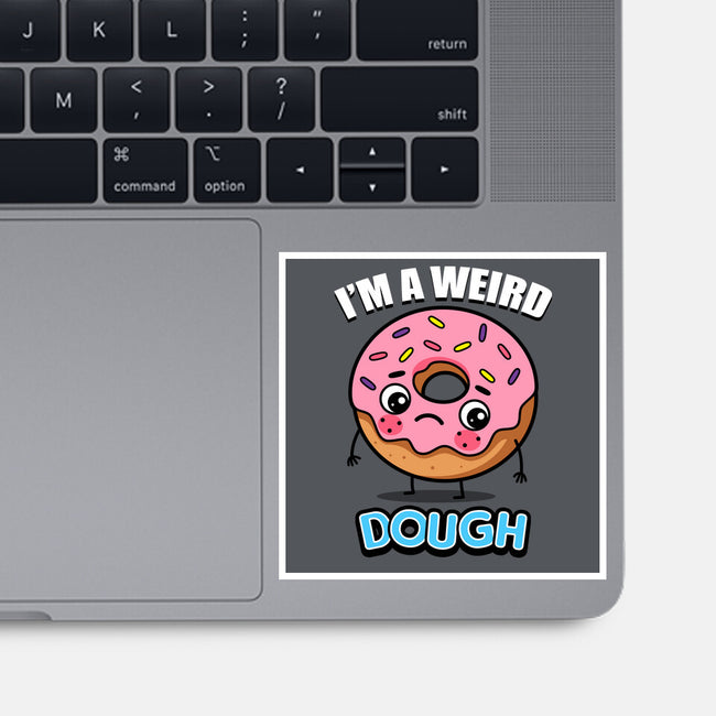 I'm A Weird Dough-None-Glossy-Sticker-Boggs Nicolas