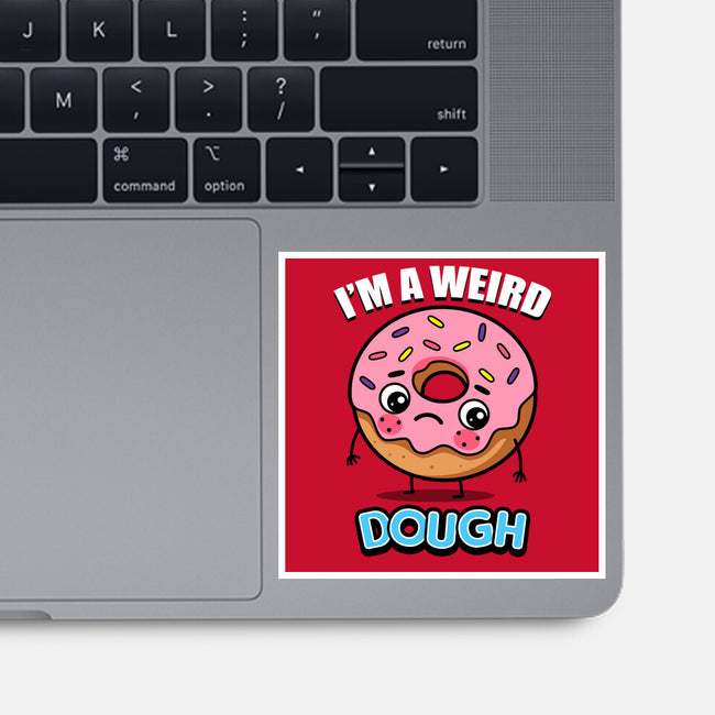I'm A Weird Dough-None-Glossy-Sticker-Boggs Nicolas