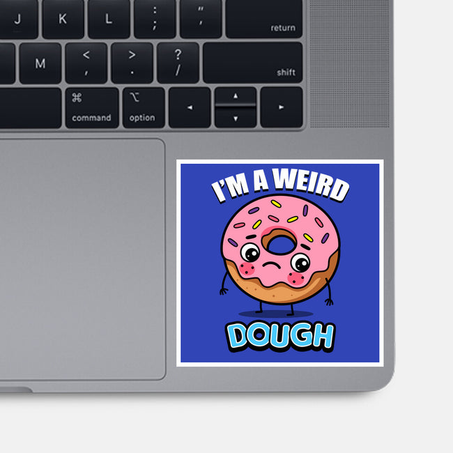 I'm A Weird Dough-None-Glossy-Sticker-Boggs Nicolas