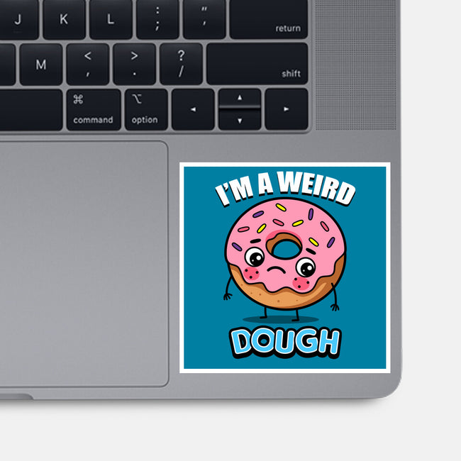 I'm A Weird Dough-None-Glossy-Sticker-Boggs Nicolas