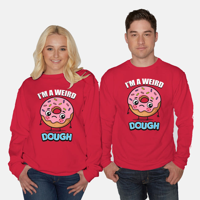 I'm A Weird Dough-Unisex-Crew Neck-Sweatshirt-Boggs Nicolas