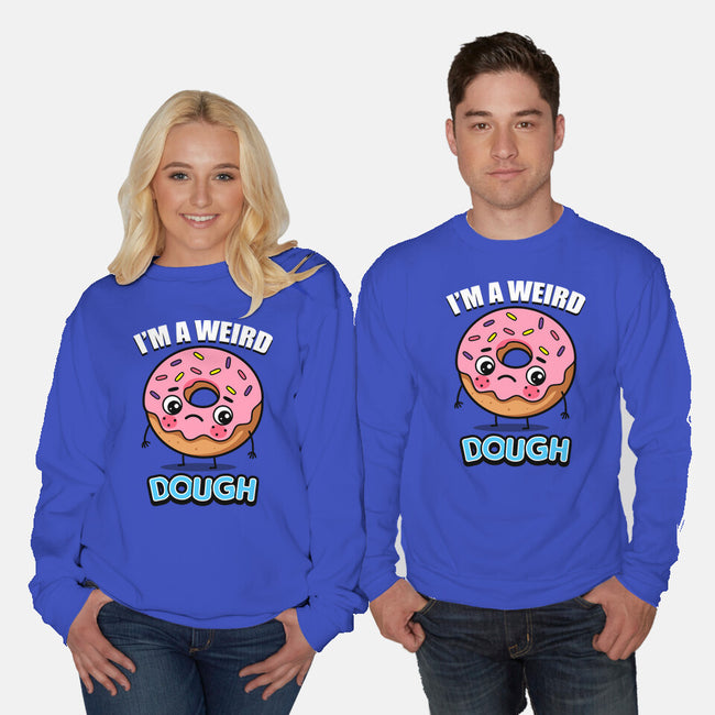 I'm A Weird Dough-Unisex-Crew Neck-Sweatshirt-Boggs Nicolas