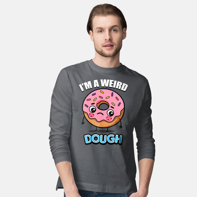 I'm A Weird Dough-Mens-Long Sleeved-Tee-Boggs Nicolas