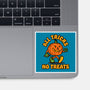 All Tricks No Treats-None-Glossy-Sticker-lunchboxbrain