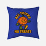 All Tricks No Treats-None-Removable Cover w Insert-Throw Pillow-lunchboxbrain