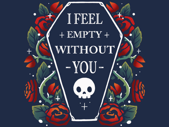 I Feel Empty Without You