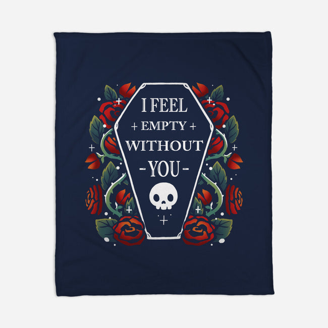 I Feel Empty Without You-None-Fleece-Blanket-Vallina84