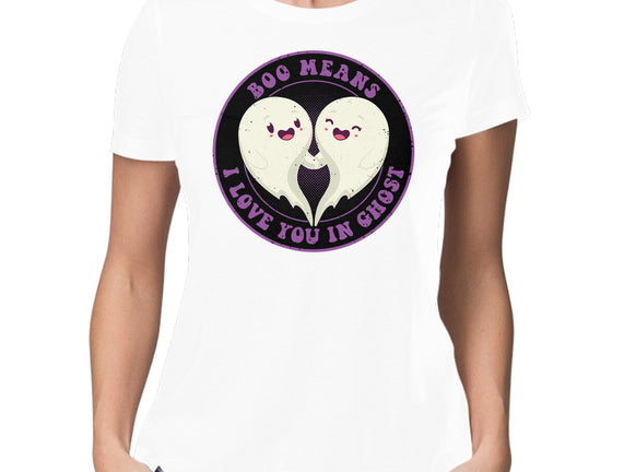 Boo Means I Love You