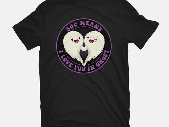 Boo Means I Love You