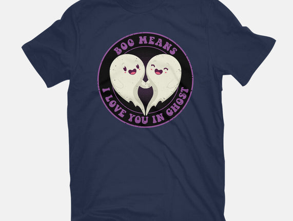 Boo Means I Love You