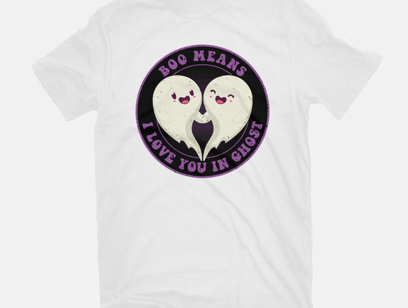 Boo Means I Love You