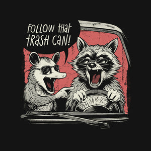 Follow That Trash Can