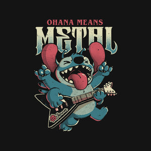 Ohana Means Metal