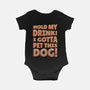 Hold My Drink I Gotta Pet This Dog-Baby-Basic-Onesie-koalastudio