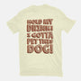 Hold My Drink I Gotta Pet This Dog-Mens-Basic-Tee-koalastudio