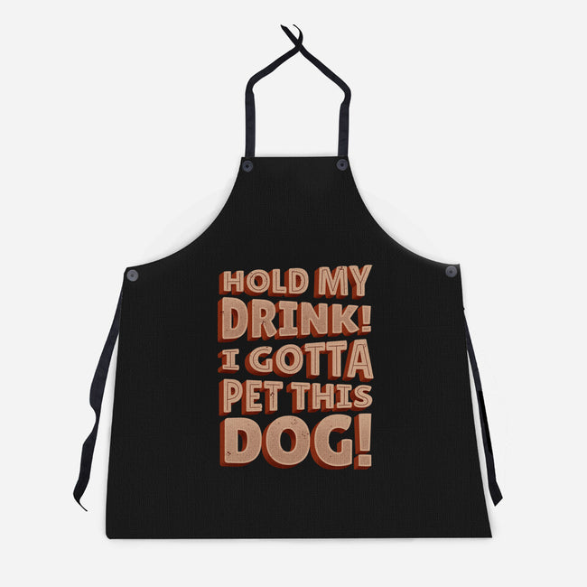 Hold My Drink I Gotta Pet This Dog-Unisex-Kitchen-Apron-koalastudio