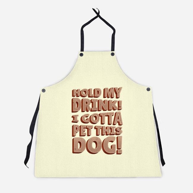 Hold My Drink I Gotta Pet This Dog-Unisex-Kitchen-Apron-koalastudio