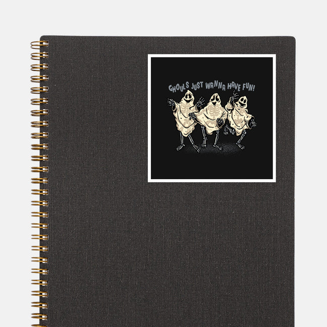 Just Wanna Have Fun-None-Glossy-Sticker-glitchygorilla