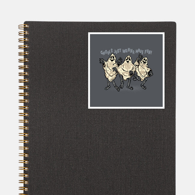 Just Wanna Have Fun-None-Glossy-Sticker-glitchygorilla
