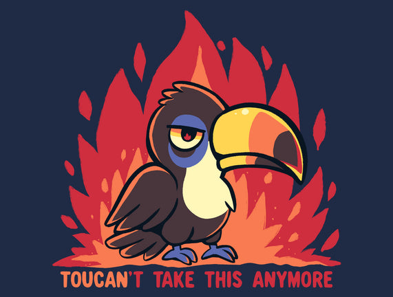 Toucant Take This Anymore