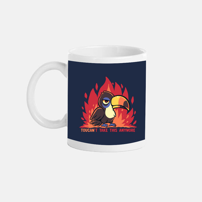 Toucant Take This Anymore-None-Mug-Drinkware-TechraNova
