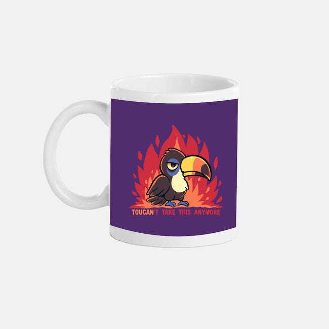 Toucant Take This Anymore-None-Mug-Drinkware-TechraNova