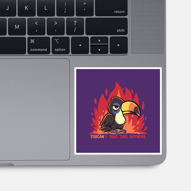 Toucant Take This Anymore-None-Glossy-Sticker-TechraNova