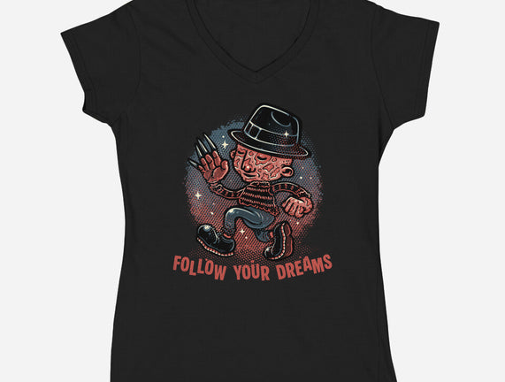 Follow Your Dreams Or Nightmares
