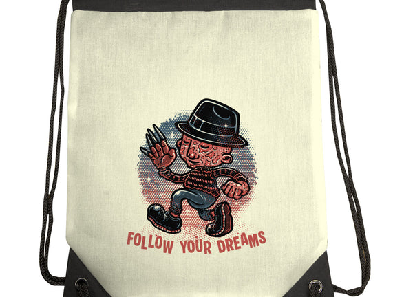 Follow Your Dreams Or Nightmares