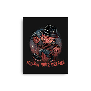 Follow Your Dreams Or Nightmares