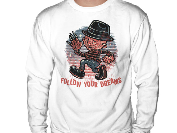 Follow Your Dreams Or Nightmares
