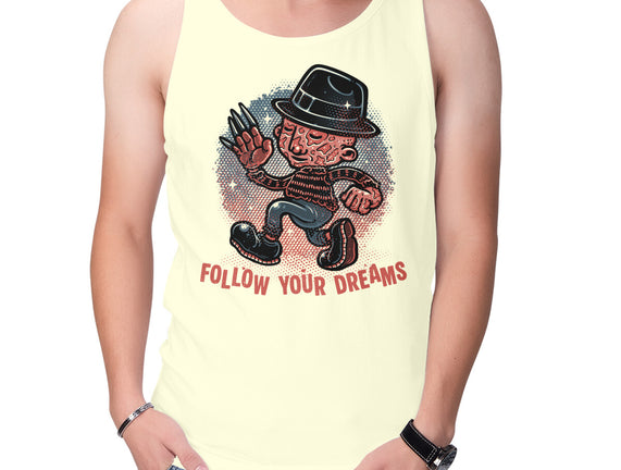 Follow Your Dreams Or Nightmares