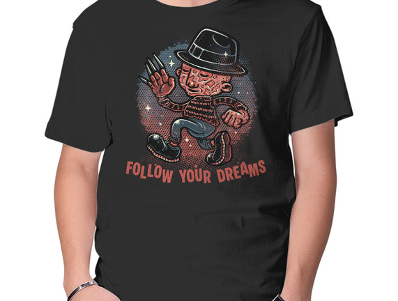 Follow Your Dreams Or Nightmares