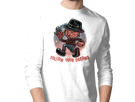 Follow Your Dreams Or Nightmares