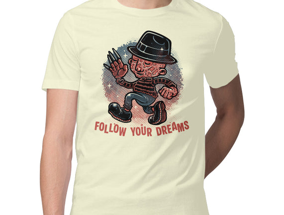 Follow Your Dreams Or Nightmares