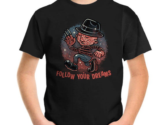 Follow Your Dreams Or Nightmares