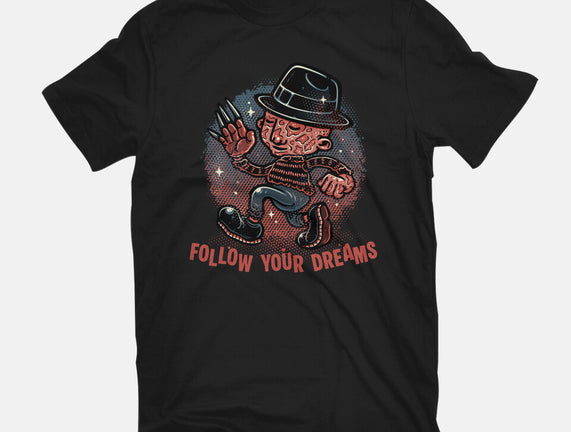 Follow Your Dreams Or Nightmares